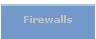 Firewalls